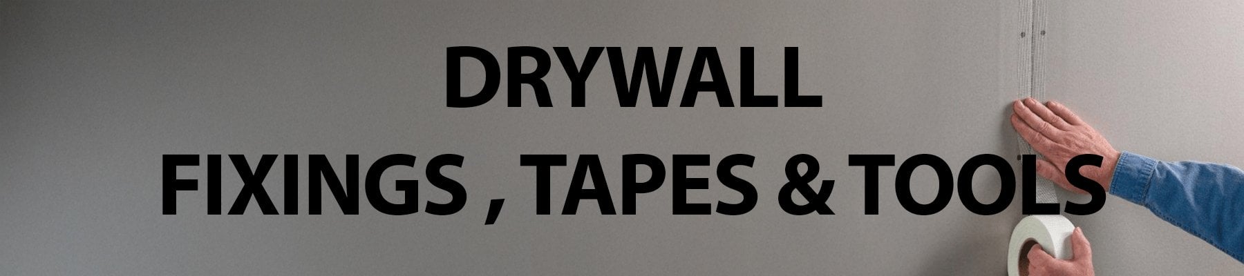 DRYWALL FIXINGS, TAPES AND TOOLS AVAILABLE AT SCREWSHOP