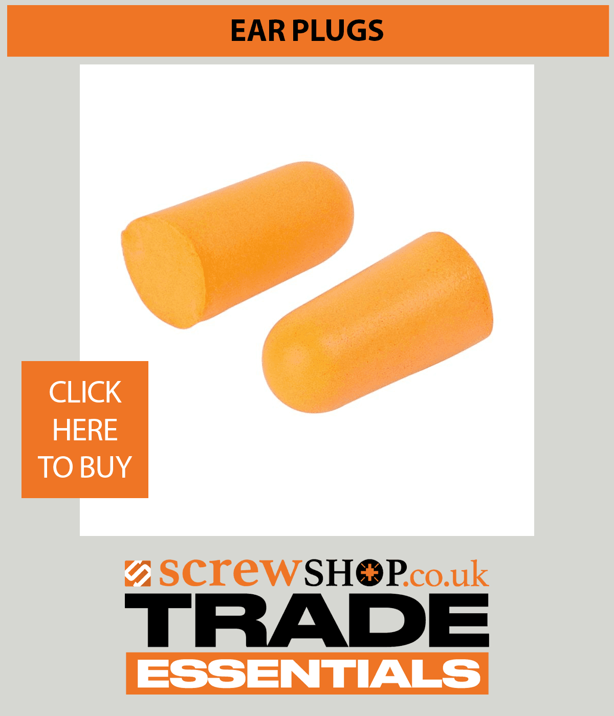 EAR PLUGS AVAILABLE FROM SCREWSHOP
