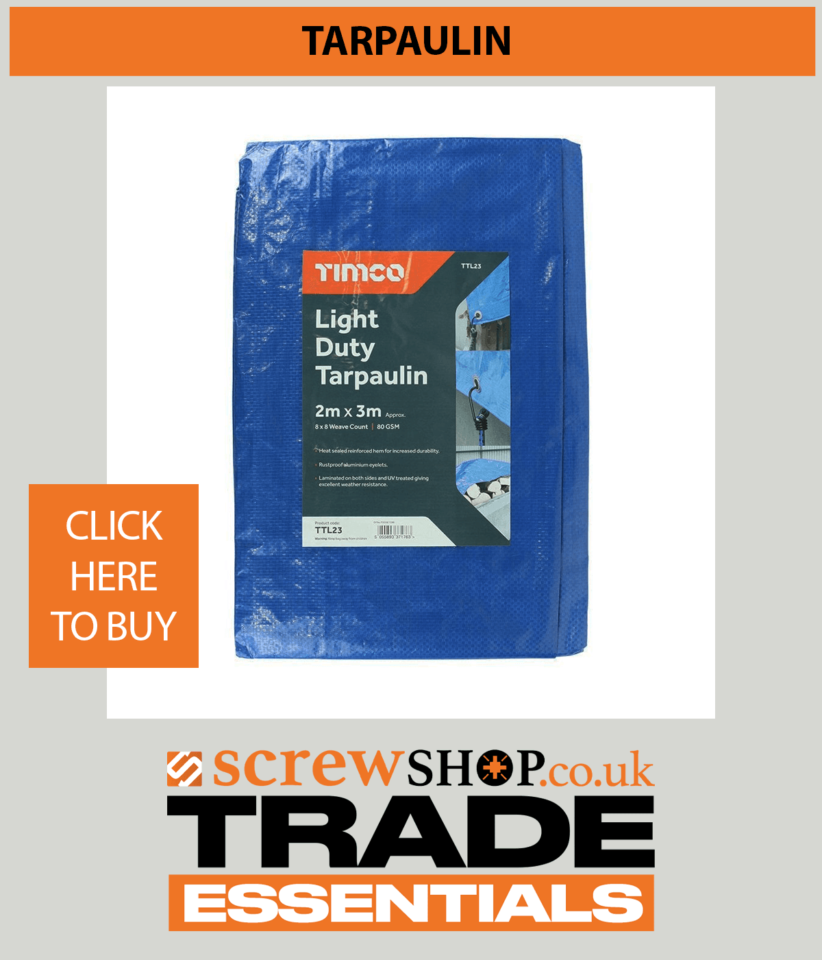 TARPAULIN AVAILABLE FROM SCREWSHOP